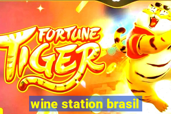 wine station brasil